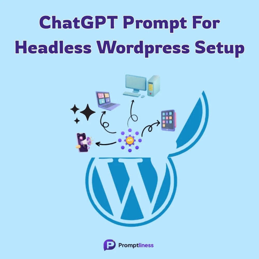 Headless WordPress Architecture Prompt for ChatGPT